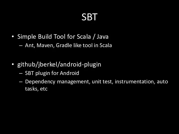 SBT Simple Build Tool for Scala / Java Ant, Maven,