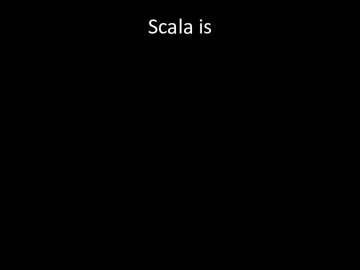 Scala is