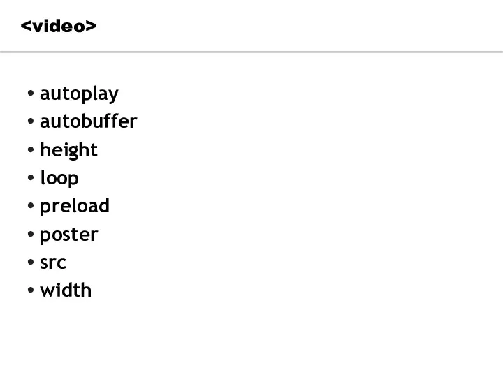 autoplay autobuffer height loop preload poster src width