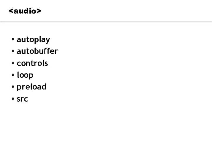 autoplay autobuffer controls loop preload src