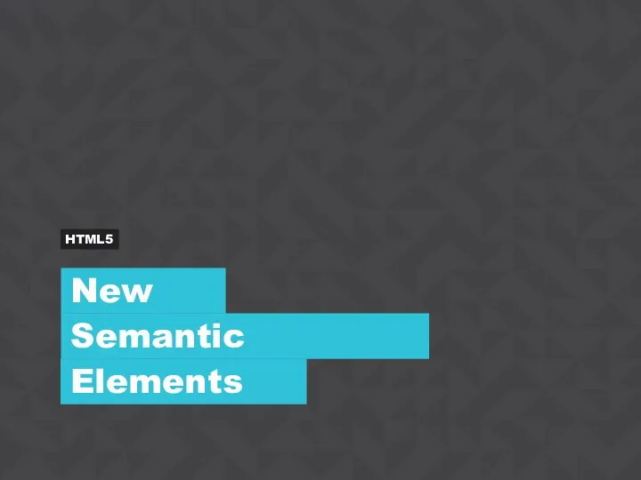 Semantic HTML5 New Elements