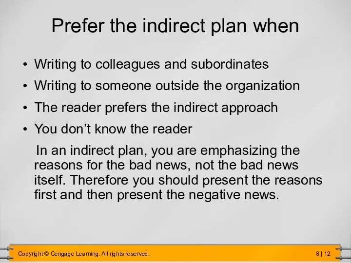 Prefer the indirect plan when Writing to colleagues and subordinates Writing to someone
