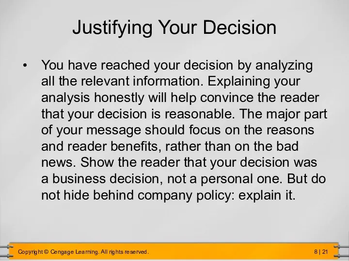 Justifying Your Decision You have reached your decision by analyzing all the relevant