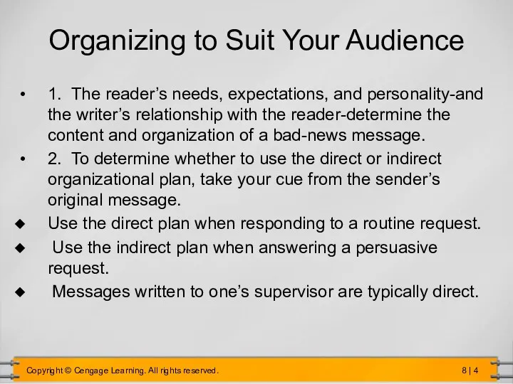 Organizing to Suit Your Audience 1. The reader’s needs, expectations, and personality-and the