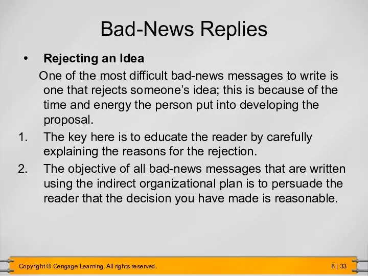 Bad-News Replies Rejecting an Idea One of the most difficult bad-news messages to
