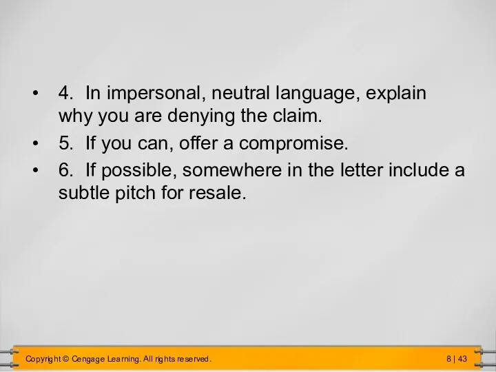 4. In impersonal, neutral language, explain why you are denying the claim. 5.