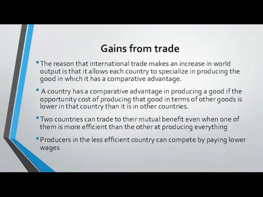 Gains from trade The reason that international trade makes an