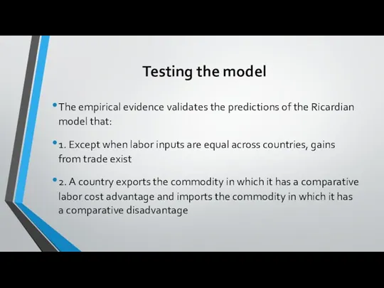 Testing the model The empirical evidence validates the predictions of