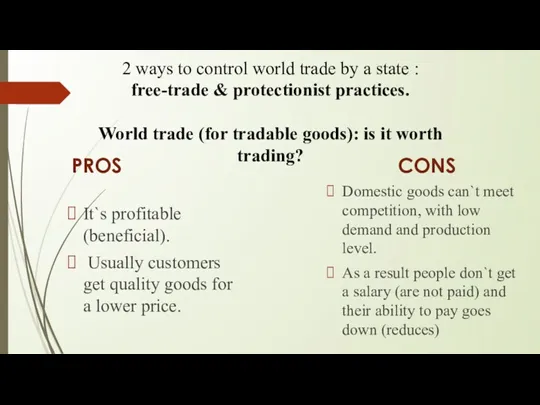 2 ways to control world trade by a state :