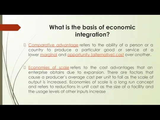 What is the basis of economic integration? Comparative advantage refers