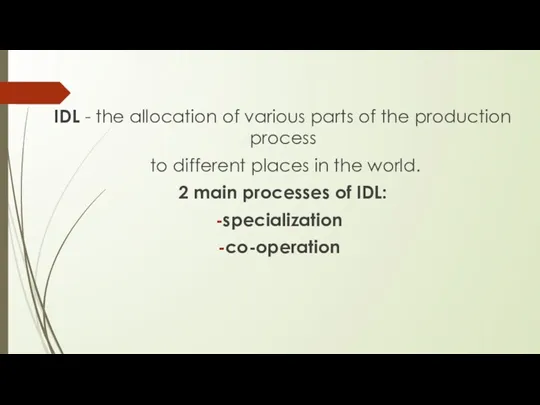 IDL - the allocation of various parts of the production