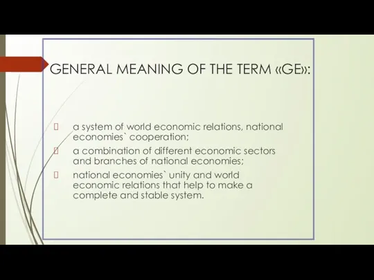 GENERAL MEANING OF THE TERM «GE»: a system of world