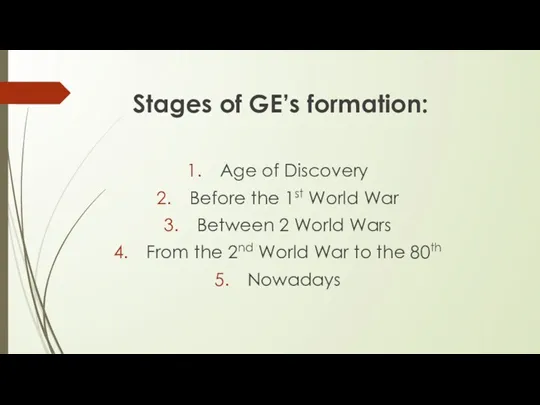 Stages of GE’s formation: Age of Discovery Before the 1st