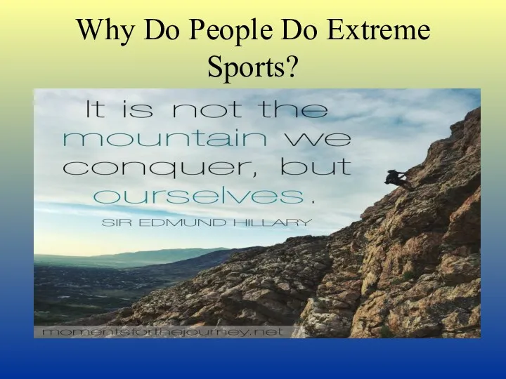 Why Do People Do Extreme Sports?