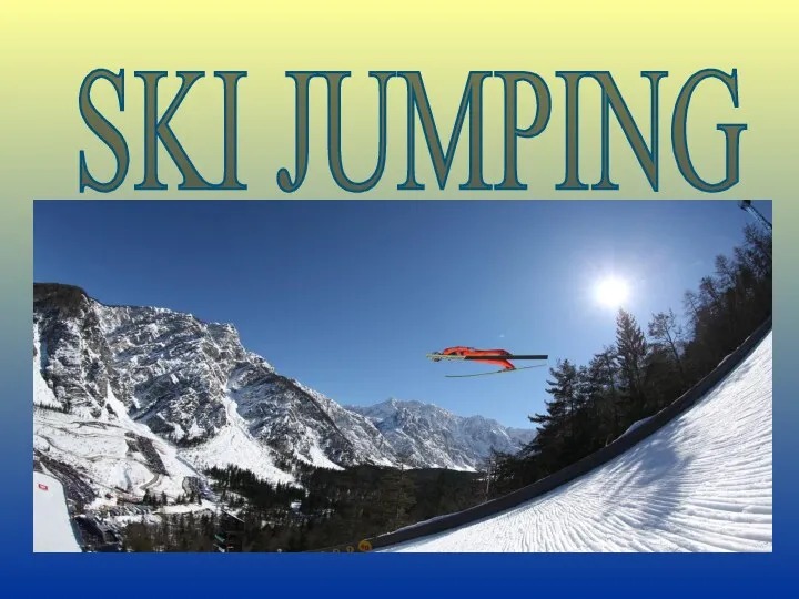 SKI JUMPING