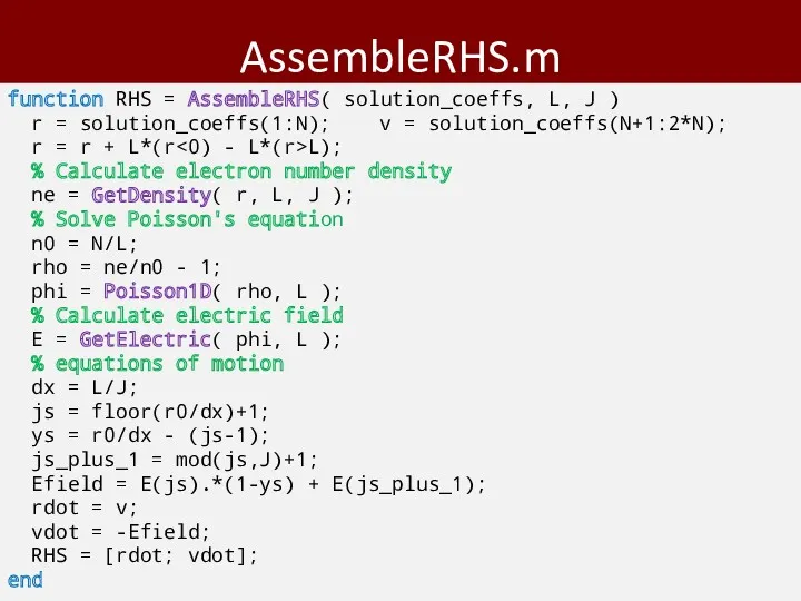 AssembleRHS.m Prof. Succi "Computational Fluid Dynamics" function RHS = AssembleRHS( solution_coeffs, L, J