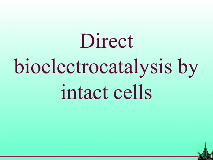 Direct bioelectrocatalysis by intact cells