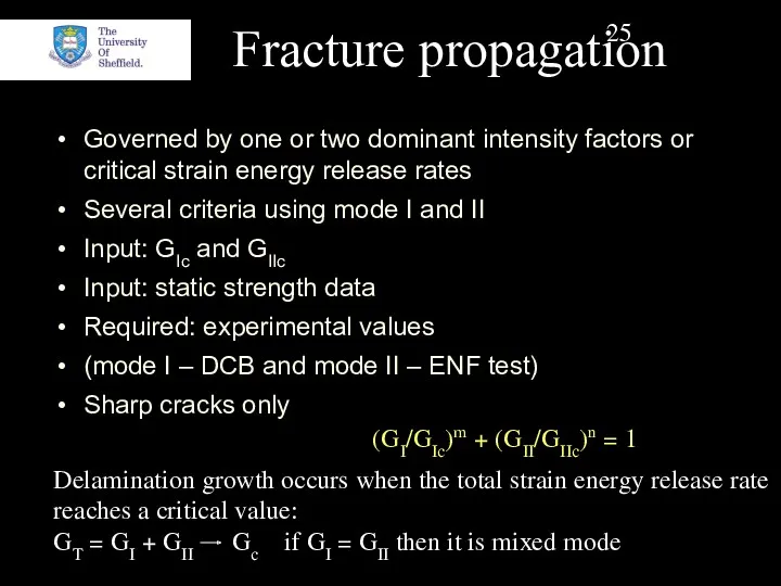 Fracture propagation Governed by one or two dominant intensity factors