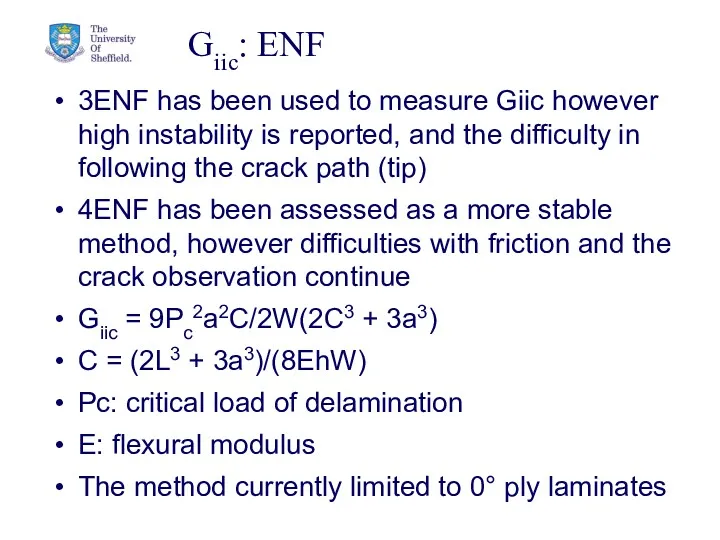 Giic: ENF 3ENF has been used to measure Giic however high instability is