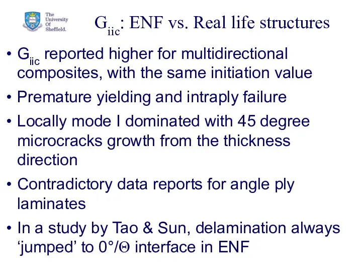 Giic: ENF vs. Real life structures Giic reported higher for multidirectional composites, with