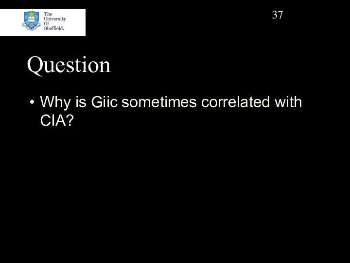 Question Why is Giic sometimes correlated with CIA?