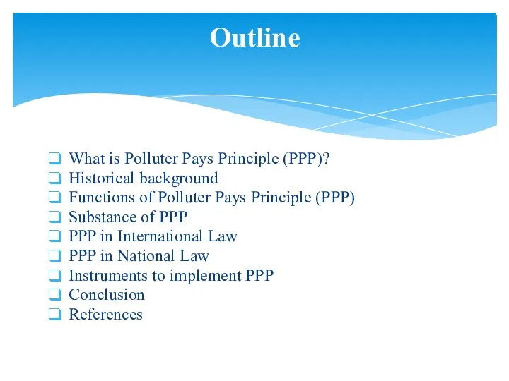 What is Polluter Pays Principle (PPP)? Historical background Functions of