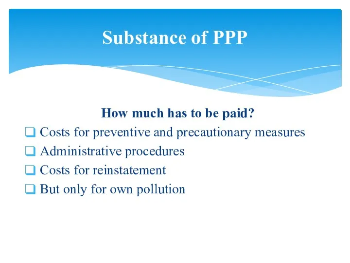 How much has to be paid? Costs for preventive and