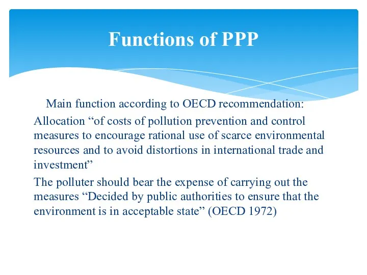 Main function according to OECD recommendation: Allocation “of costs of