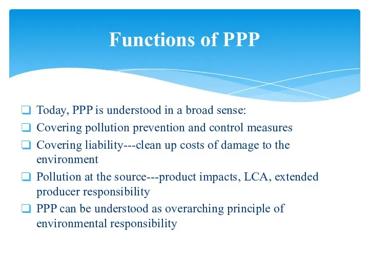 Today, PPP is understood in a broad sense: Covering pollution