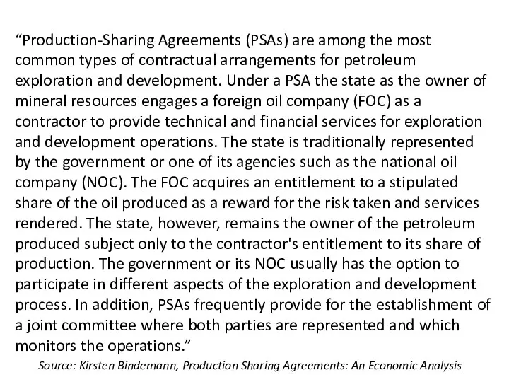 “Production-Sharing Agreements (PSAs) are among the most common types of