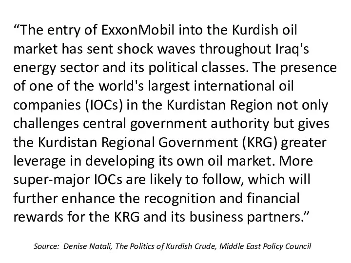 “The entry of ExxonMobil into the Kurdish oil market has