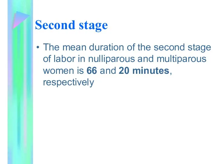 Second stage The mean duration of the second stage of