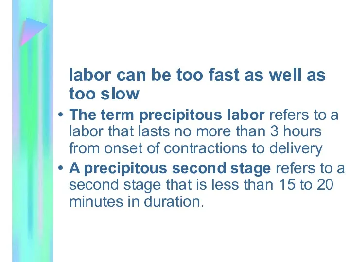 labor can be too fast as well as too slow