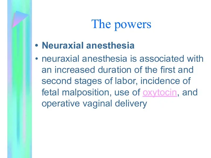 The powers Neuraxial anesthesia neuraxial anesthesia is associated with an