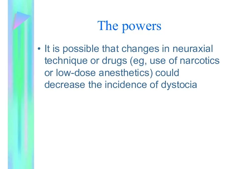 The powers It is possible that changes in neuraxial technique