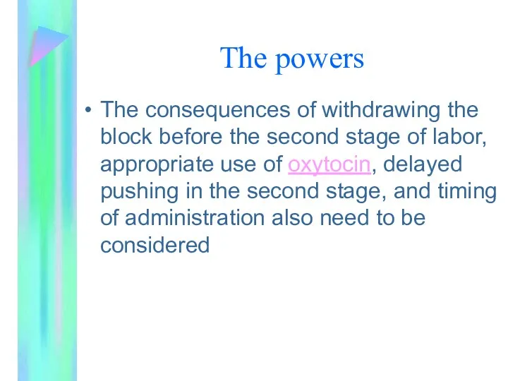 The powers The consequences of withdrawing the block before the