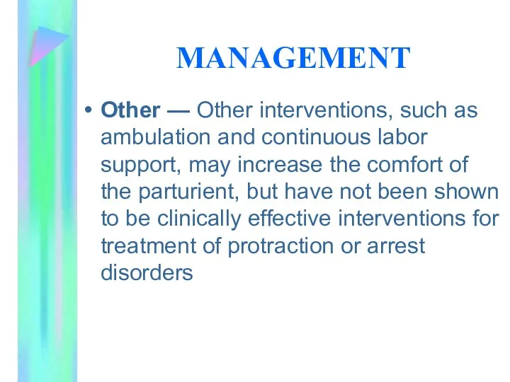 MANAGEMENT Other — Other interventions, such as ambulation and continuous