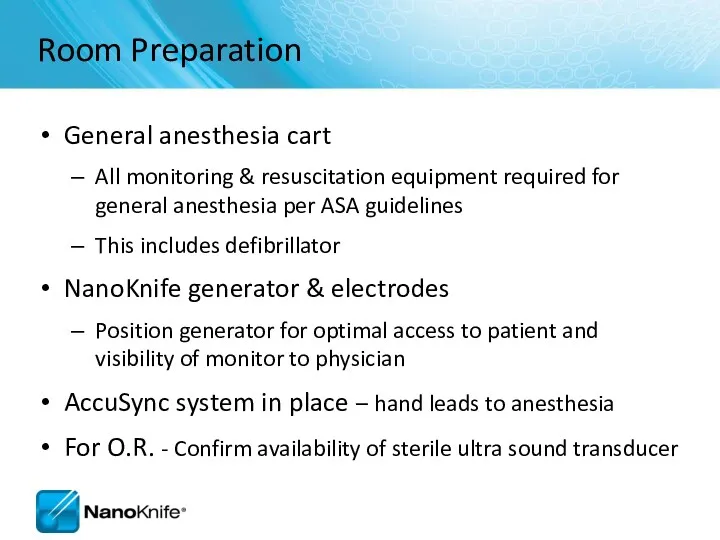 Room Preparation General anesthesia cart All monitoring & resuscitation equipment