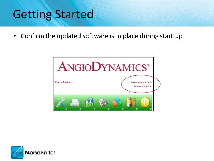 Getting Started Confirm the updated software is in place during start up