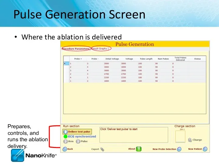 Pulse Generation Screen Where the ablation is delivered