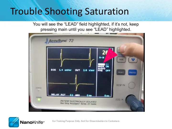 Trouble Shooting Saturation You will see the “LEAD” field highlighted,