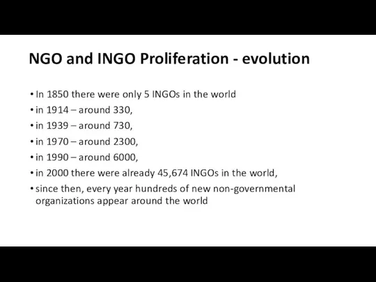 NGO and INGO Proliferation - evolution In 1850 there were only 5 INGOs