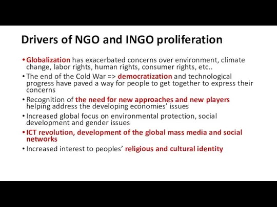 Drivers of NGO and INGO proliferation Globalization has exacerbated concerns