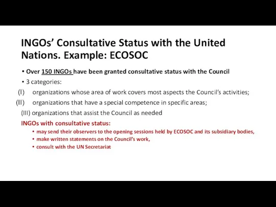 INGOs’ Consultative Status with the United Nations. Example: ECOSOC Over 150 INGOs have