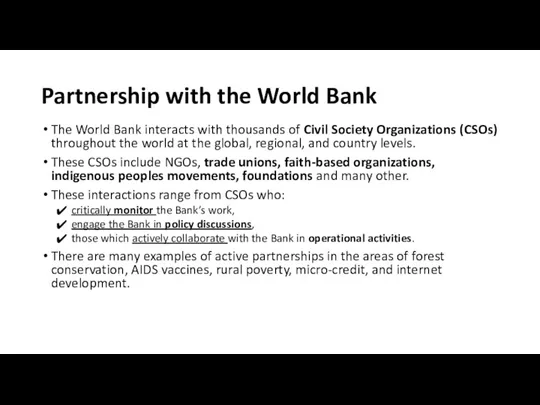 Partnership with the World Bank The World Bank interacts with thousands of Civil
