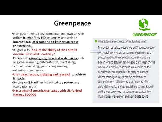 Greenpeace Non-governmental environmental organization with offices in over forty (40)