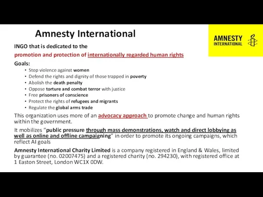 Amnesty International INGO that is dedicated to the promotion and protection of internationally