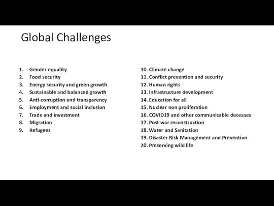 Global Challenges Gender equality Food security Energy security and green