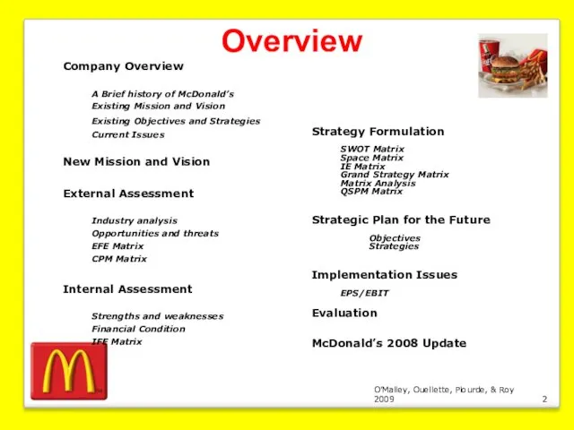 O’Malley, Ouellette, Plourde, & Roy 2009 Overview Company Overview A