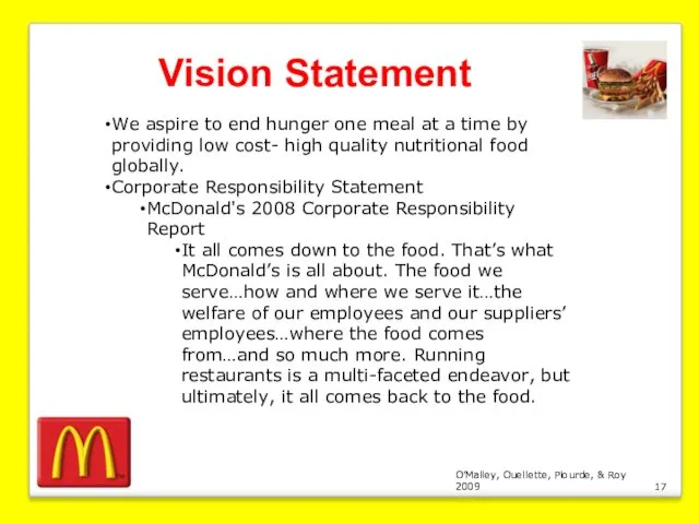 O’Malley, Ouellette, Plourde, & Roy 2009 Vision Statement We aspire